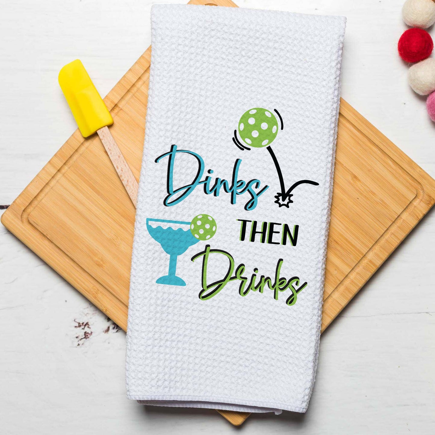 Dinks Then Drinks Pickleball Tea Towel