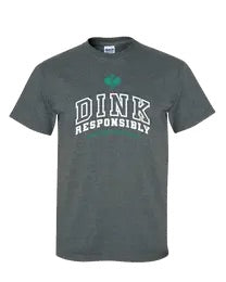 Dink Responsibly Pickleball T-Shirt